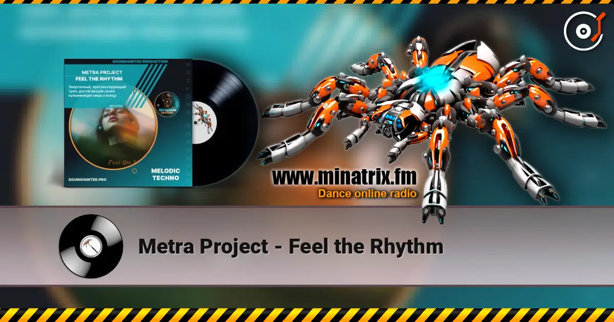 Metra Project - Feel the Rhythm слухати онлайн у високій якості | Minatrix.FM