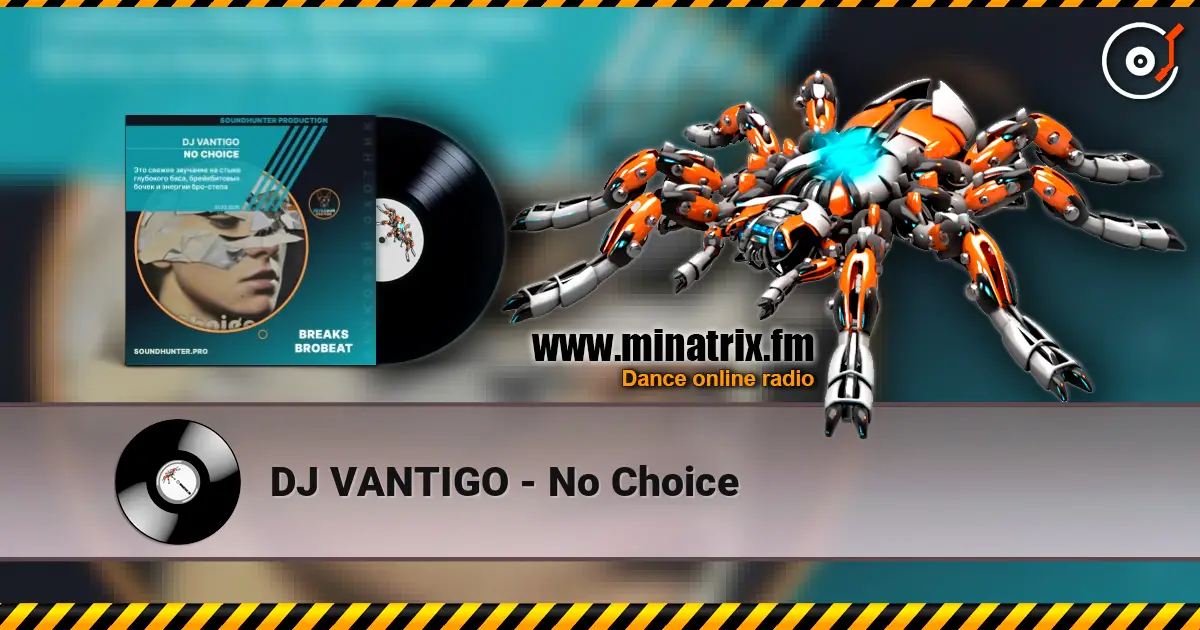 DJ VANTIGO - No Choice слухати онлайн у високій якості | Minatrix.FM