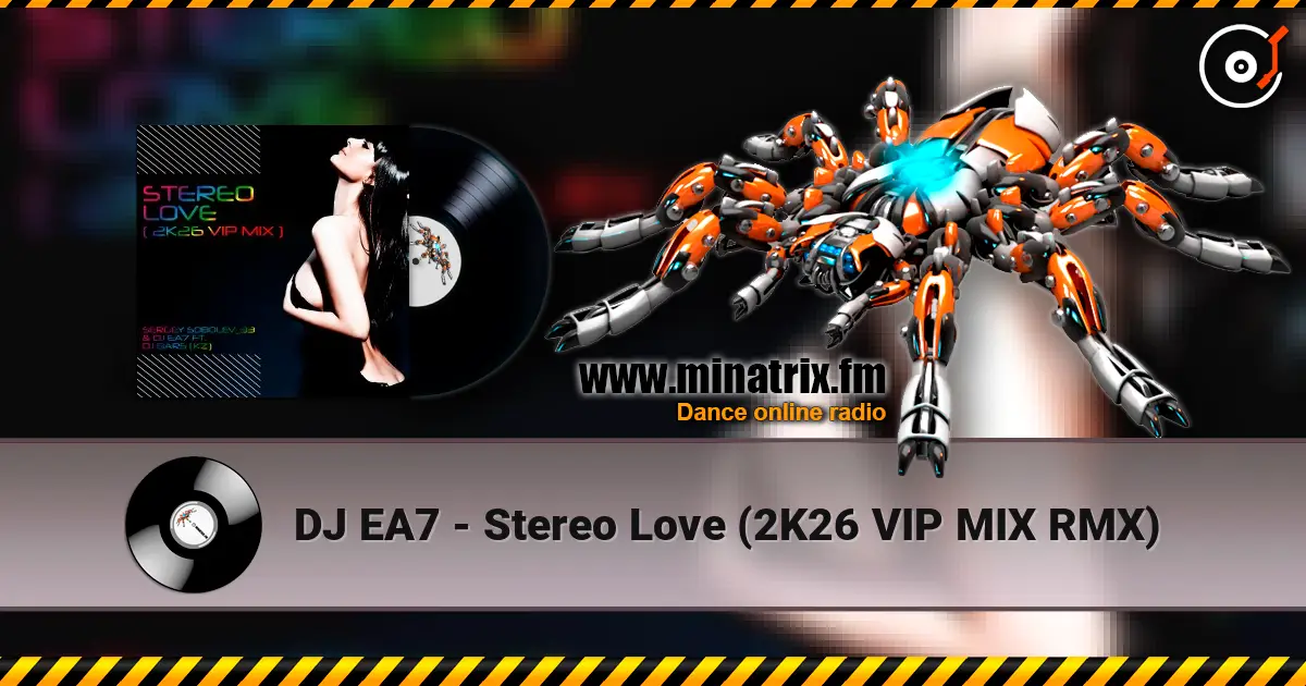 DJ EA7 - Stereo Love (2K26 VIP MIX RMX) listen online in high quality | Minatrix.FM