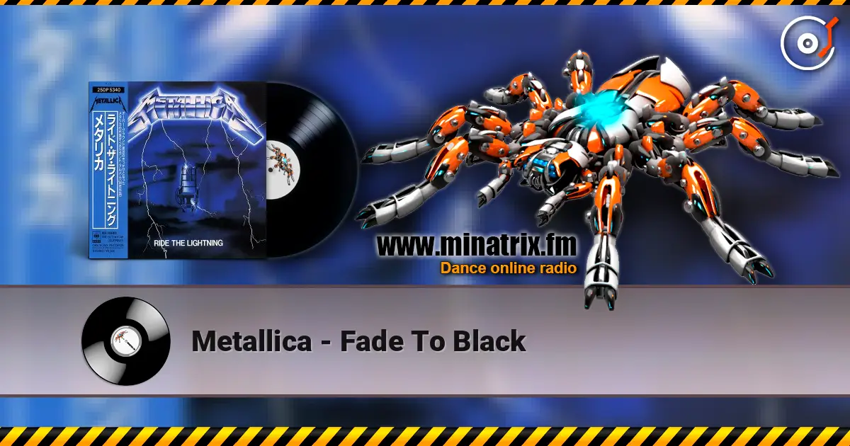 Metallica - Fade To Black слухати онлайн у високій якості | Minatrix.FM