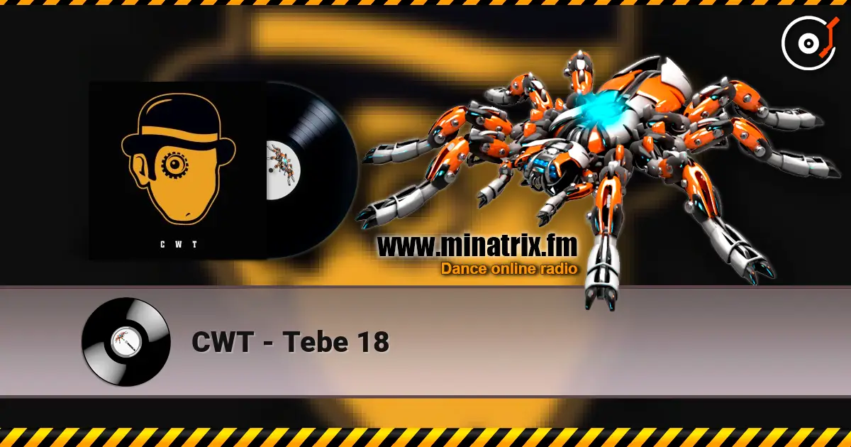 CWT - Tebe 18 слухати онлайн у високій якості | Minatrix.FM
