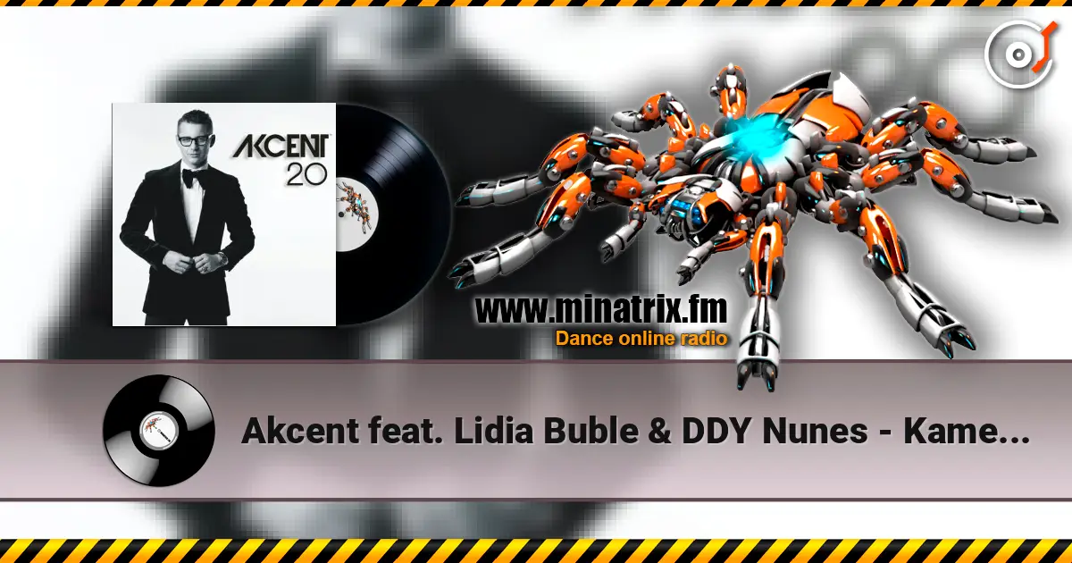 Akcent feat. Lidia Buble & DDY Nunes - Kamelia слухати онлайн у високій якості | Minatrix.FM
