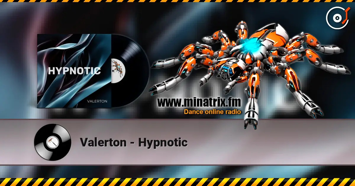 Valerton - Hypnotic слухати онлайн у високій якості | Minatrix.FM