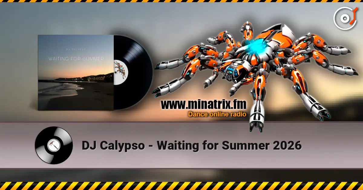DJ Calypso - Waiting for Summer 2026 слухати онлайн у високій якості | Minatrix.FM