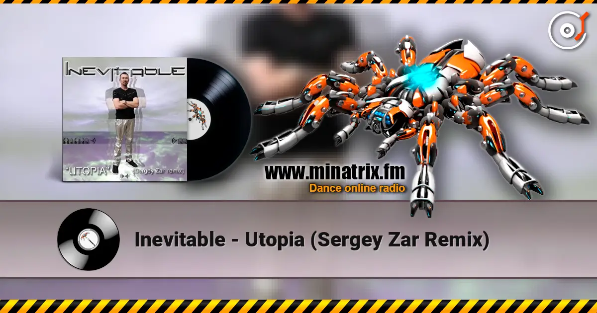 Inevitable - Utopia (Sergey Zar Remix) слухати онлайн у високій якості | Minatrix.FM
