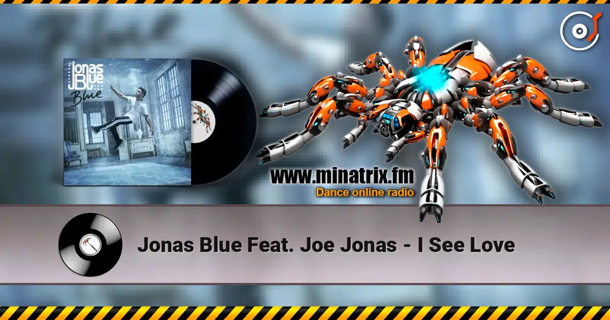 Jonas Blue Feat. Joe Jonas - I See Love слухати онлайн у високій якості | Minatrix.FM