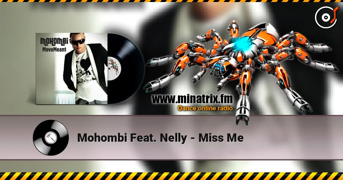 Mohombi Feat. Nelly - Miss Me слухати онлайн у високій якості | Minatrix.FM