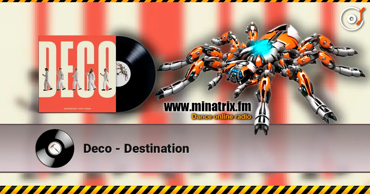 Deco - Destination слухати онлайн у високій якості | Minatrix.FM