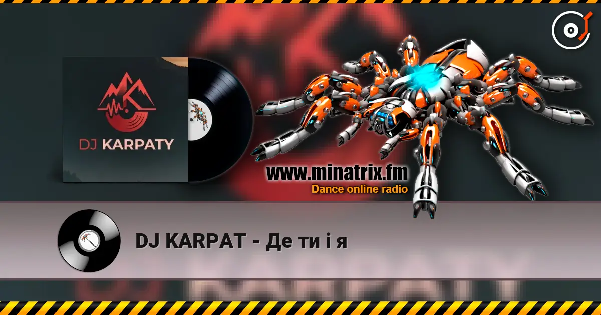 DJ KARPAT - Де ти і я listen online in high quality | Minatrix.FM