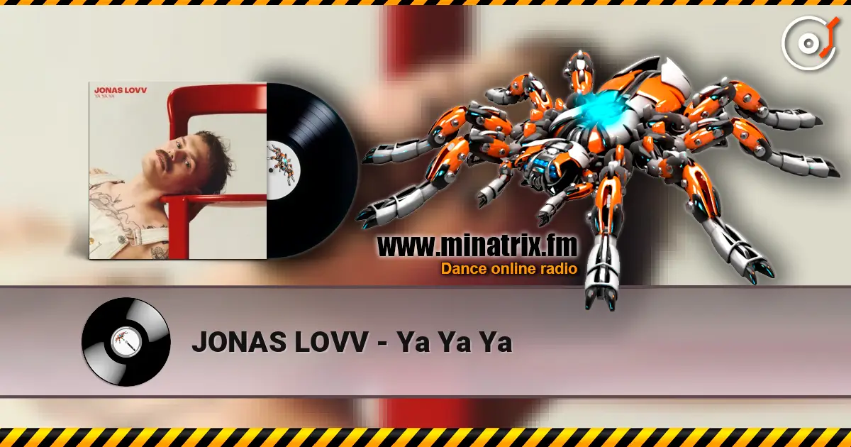 JONAS LOVV - Ya Ya Ya listen online in high quality | Minatrix.FM