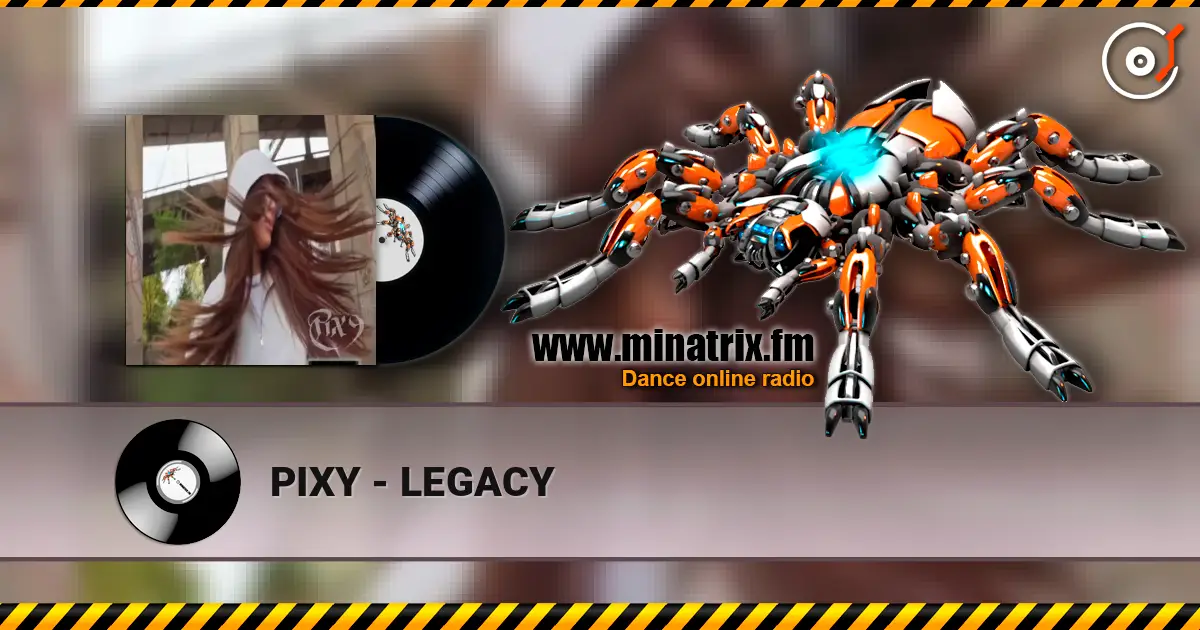 PIXY - LEGACY listen online in high quality | Minatrix.FM