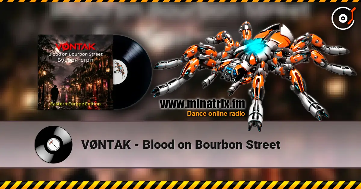 VØNTAK - Blood on Bourbon Street слухати онлайн у високій якості | Minatrix.FM