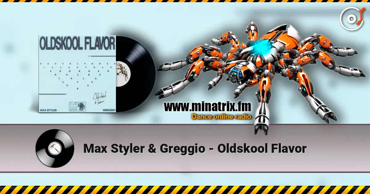 Max Styler & Greggio - Oldskool Flavor listen online in high quality | Minatrix.FM