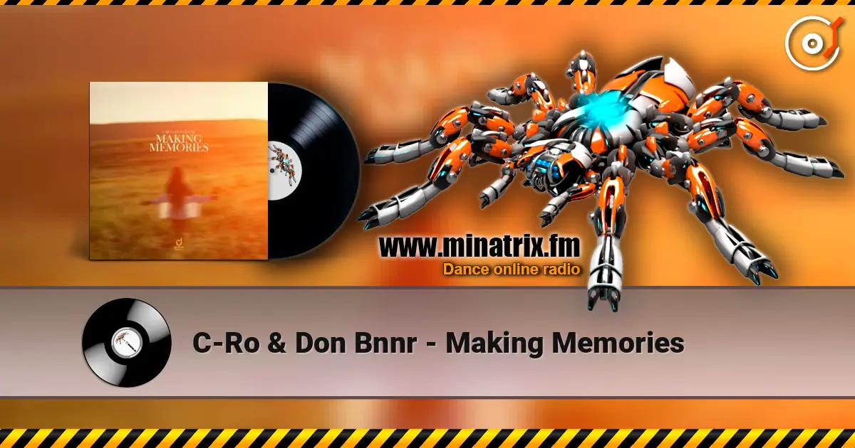 C-Ro & Don Bnnr - Making Memories listen online in high quality | Minatrix.FM