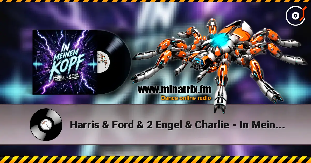 Harris & Ford & 2 Engel & Charlie - In Meinem Kopf listen online in high quality | Minatrix.FM