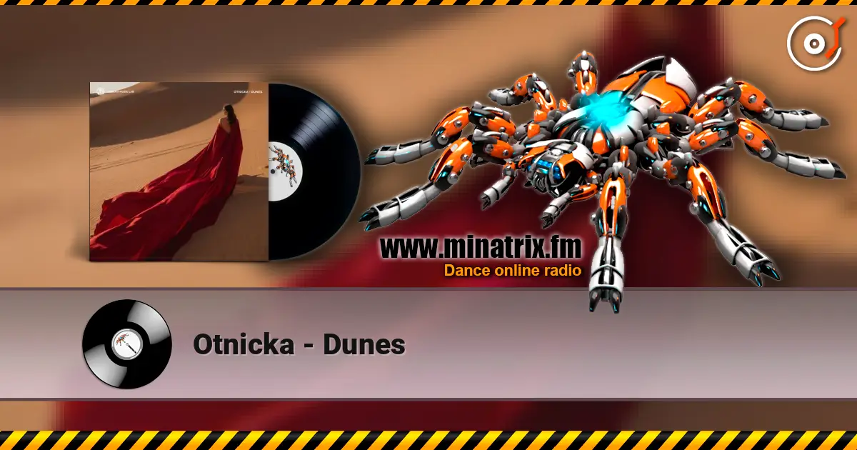 Otnicka - Dunes слухати онлайн у високій якості | Minatrix.FM