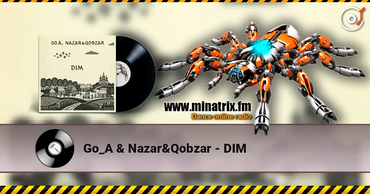 Go_A & Nazar&Qobzar - DIM слухати онлайн у високій якості | Minatrix.FM