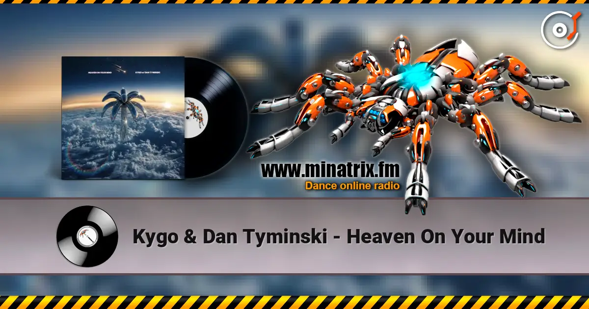 Kygo & Dan Tyminski - Heaven On Your Mind listen online in high quality | Minatrix.FM
