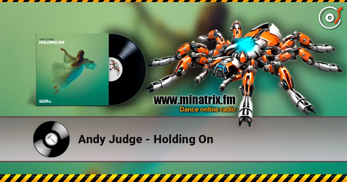 Andy Judge - Holding On listen online in high quality | Minatrix.FM