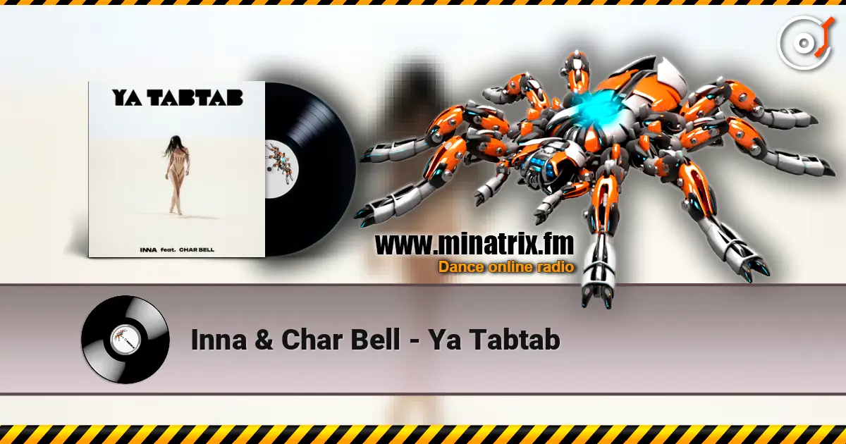 Inna & Char Bell - Ya Tabtab listen online in high quality | Minatrix.FM