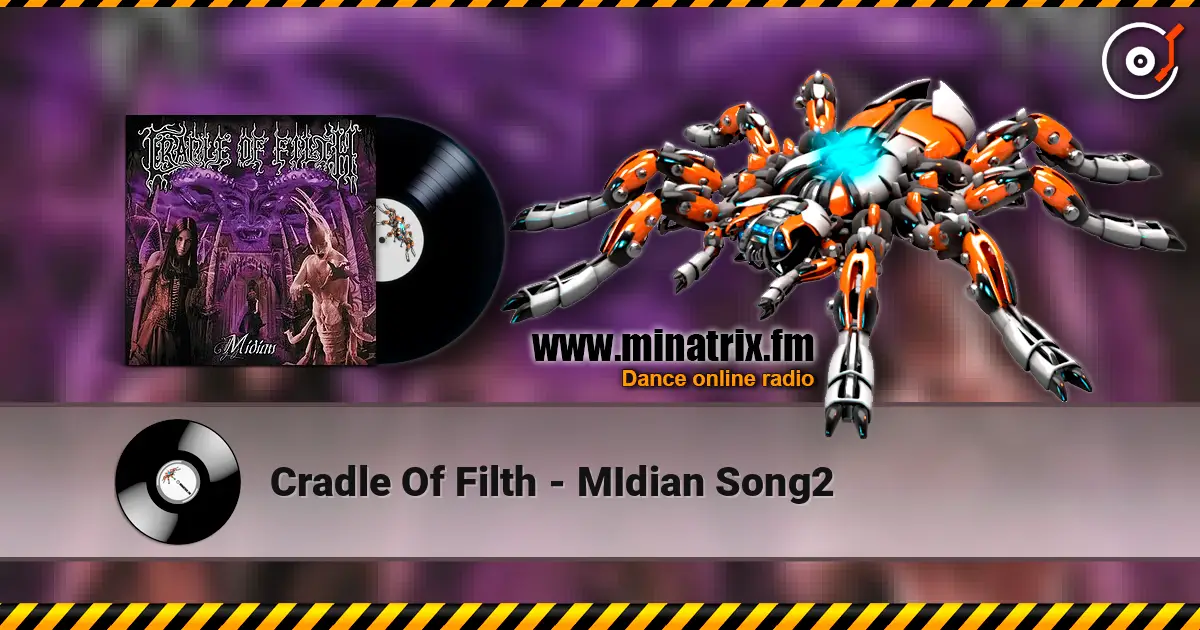 Cradle Of Filth - MIdian Song2 слухати онлайн у високій якості | Minatrix.FM