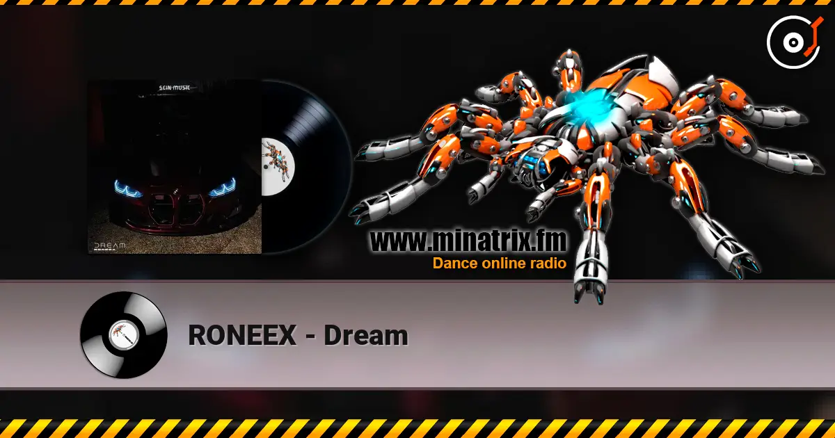 RONEEX - Dream listen online in high quality | Minatrix.FM