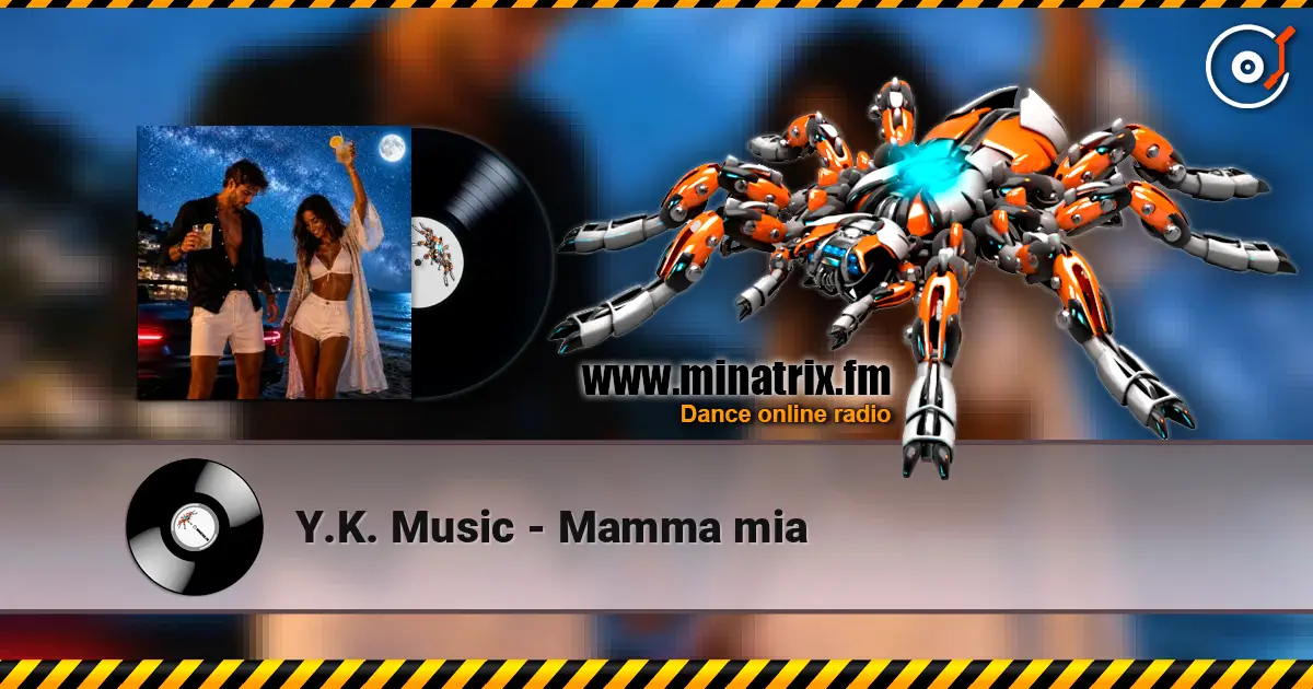 Y.K. Music - Mamma mia слухати онлайн у високій якості | Minatrix.FM