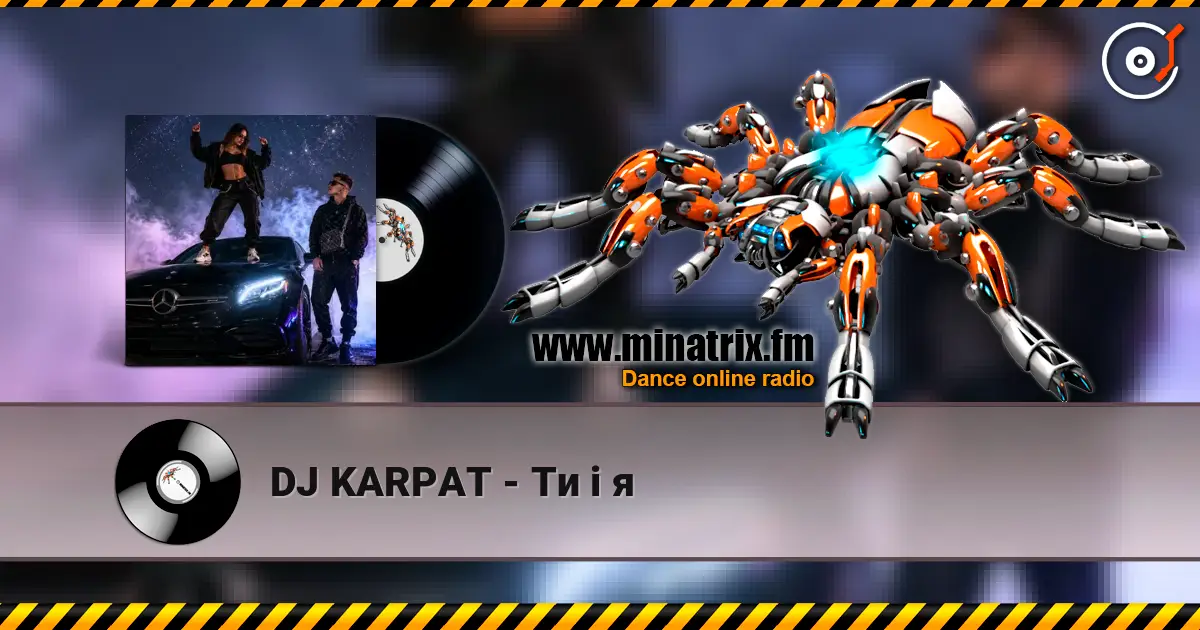 DJ KARPAT - Ти і я listen online in high quality | Minatrix.FM