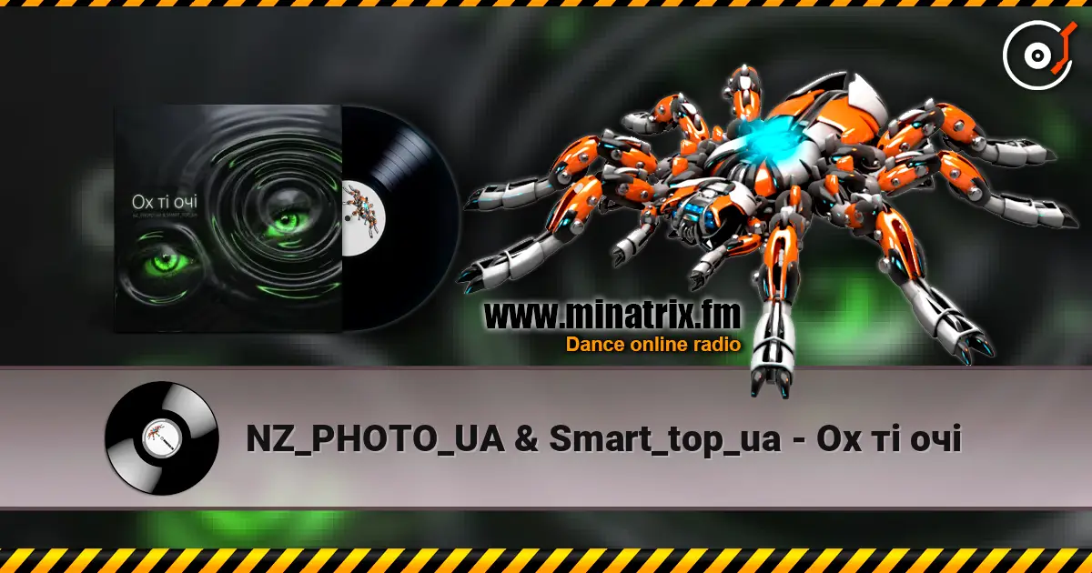 NZ_PHOTO_UA & Smart_top_ua - Ох ті очі слухати онлайн у високій якості | Minatrix.FM