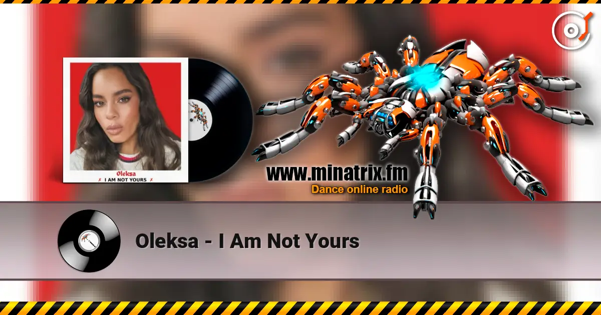 Oleksa - I Am Not Yours слухати онлайн у високій якості | Minatrix.FM