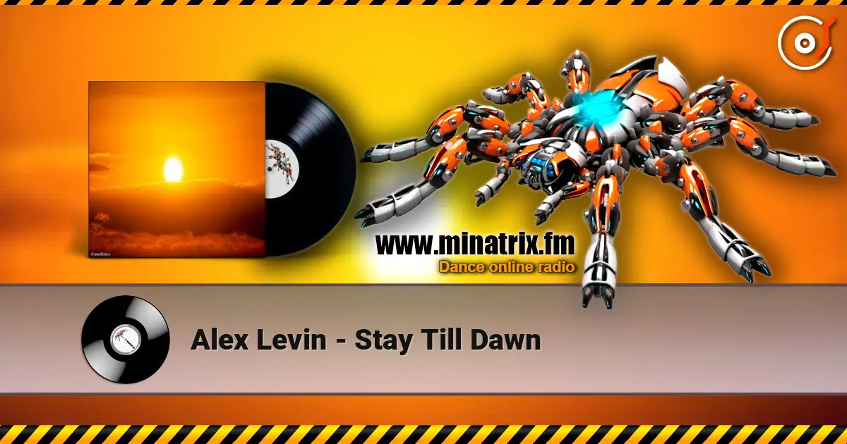Alex Levin - Stay Till Dawn listen online in high quality | Minatrix.FM