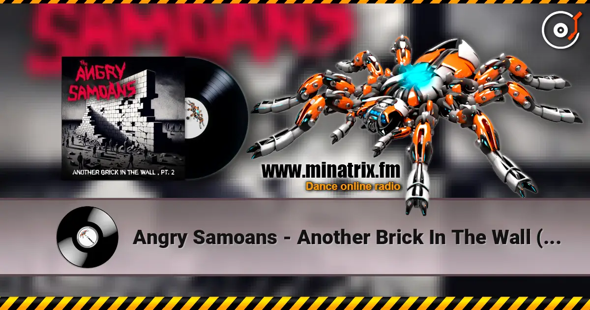 Angry Samoans - Another Brick In The Wall (Part 2) слухати онлайн у високій якості | Minatrix.FM