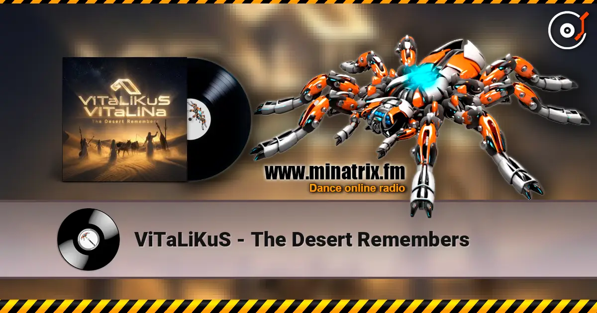 ViTaLiKuS - The Desert Remembers слухати онлайн у високій якості | Minatrix.FM