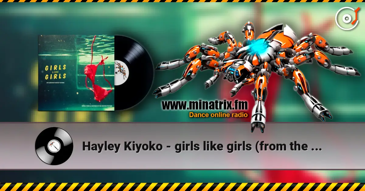 Hayley Kiyoko - girls like girls (from the motion picture) listen online in high quality | Minatrix.FM