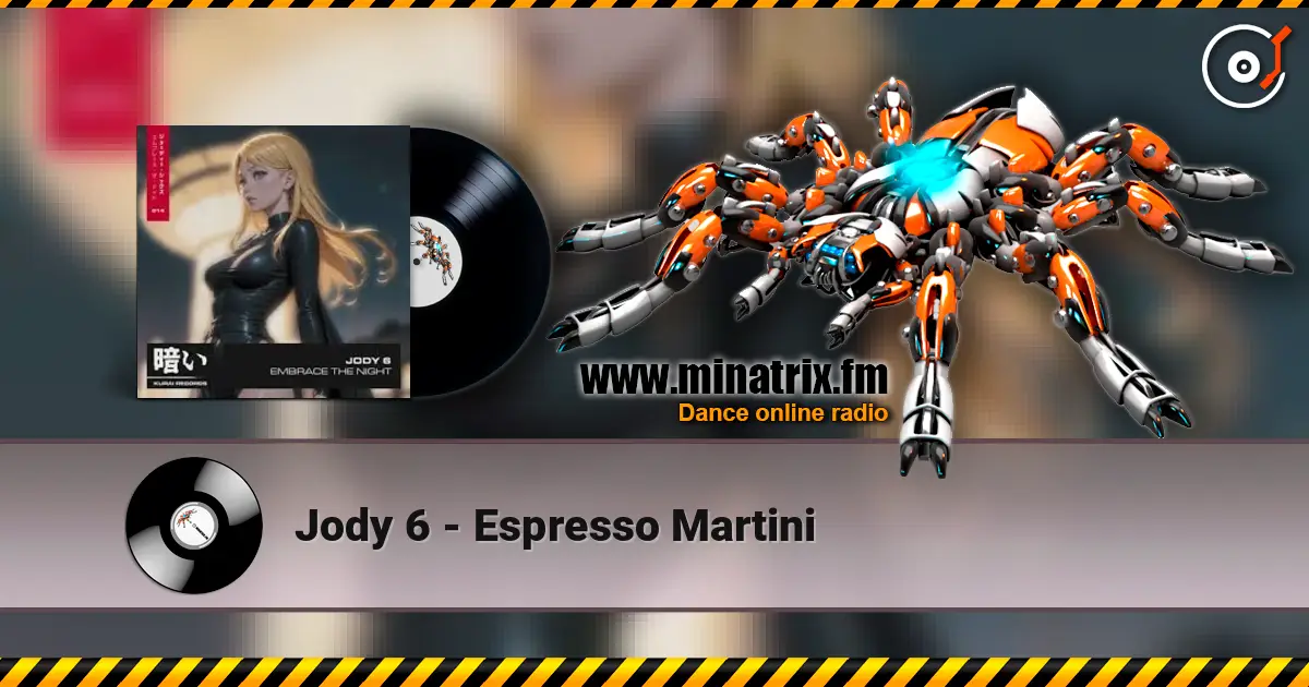 Jody 6 - Espresso Martini listen online in high quality | Minatrix.FM