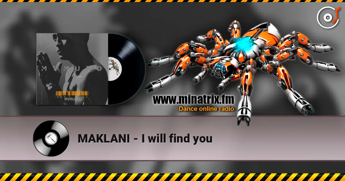 MAKLANI - I will find you listen online in high quality | Minatrix.FM