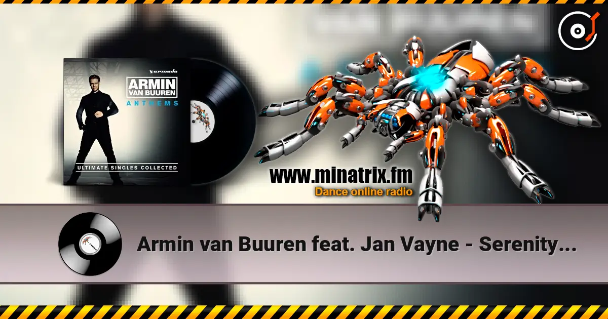 Armin van Buuren feat. Jan Vayne - Serenity (Original Mix) слухати онлайн у високій якості | Minatrix.FM