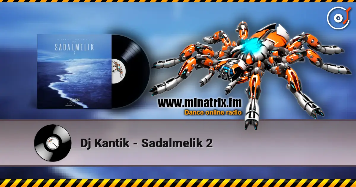 Dj Kantik - Sadalmelik 2 listen online in high quality | Minatrix.FM