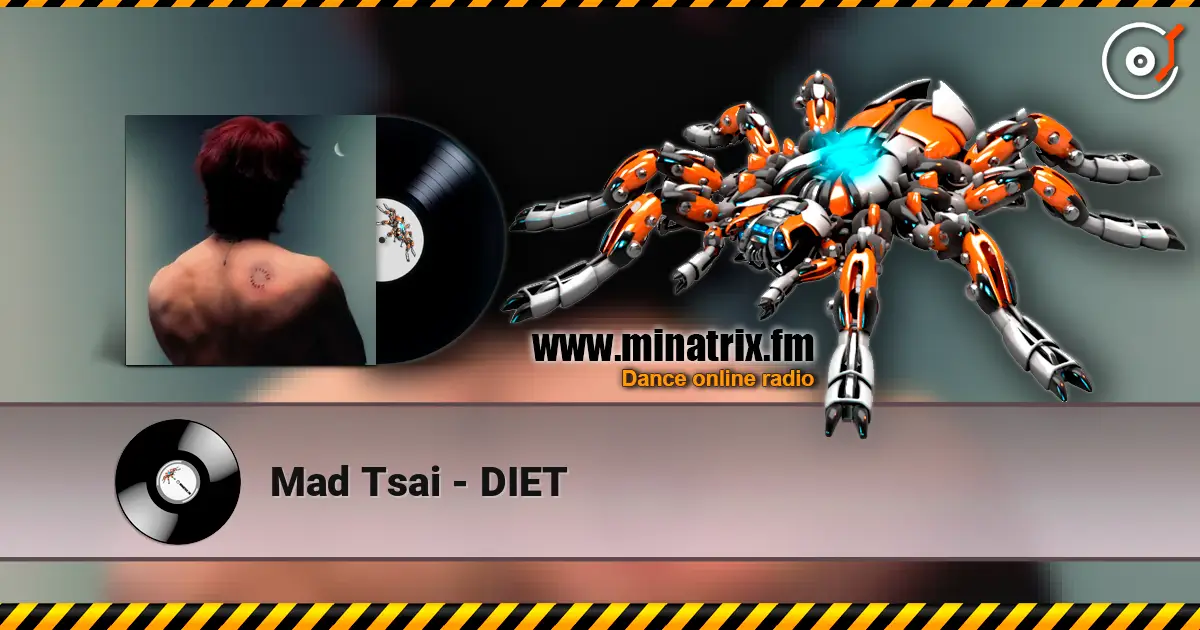 Mad Tsai - DIET слухати онлайн у високій якості | Minatrix.FM