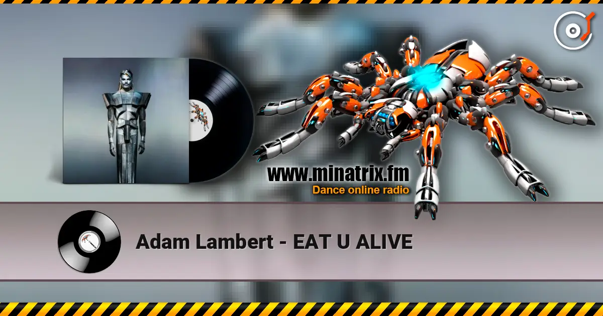 Adam Lambert - EAT U ALIVE listen online in high quality | Minatrix.FM