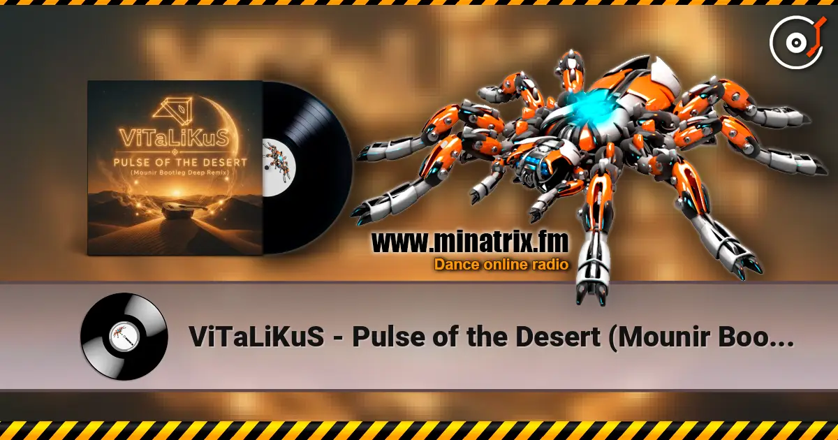 ViTaLiKuS - Pulse of the Desert (Mounir Bootleg Deep Remix) слухати онлайн у високій якості | Minatrix.FM