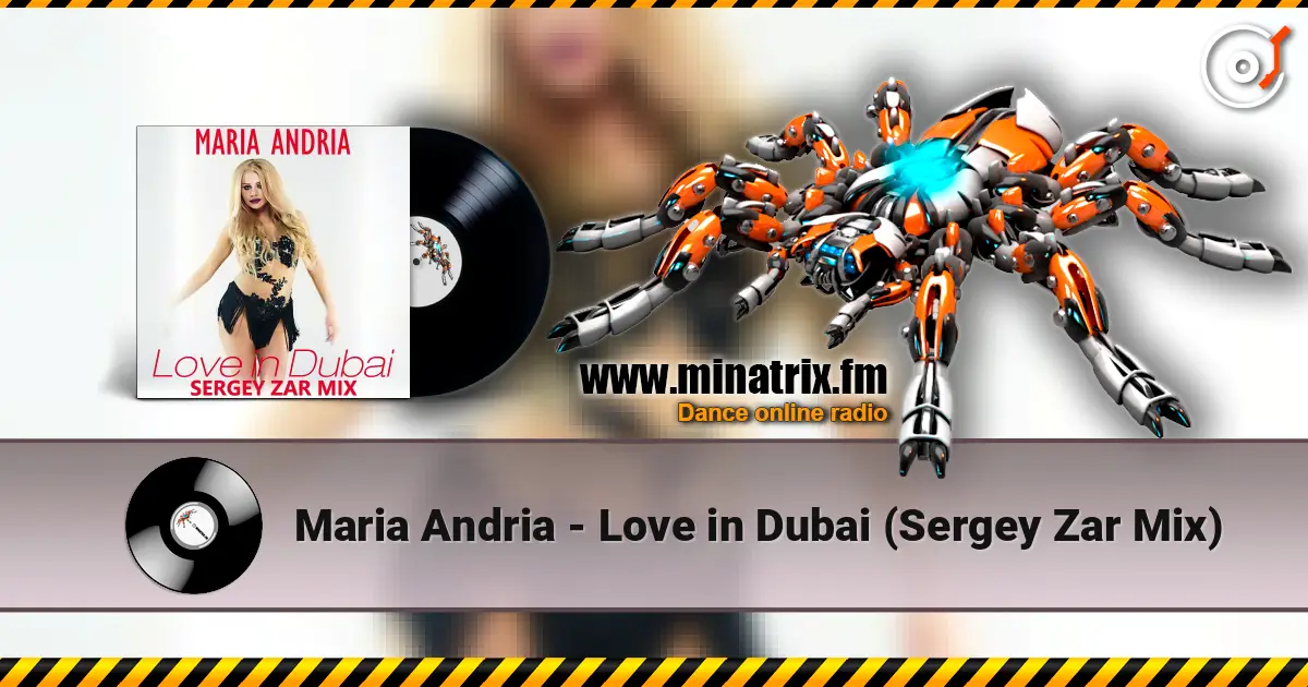 Maria Andria - Love in Dubai (Sergey Zar Mix) listen online in high quality | Minatrix.FM