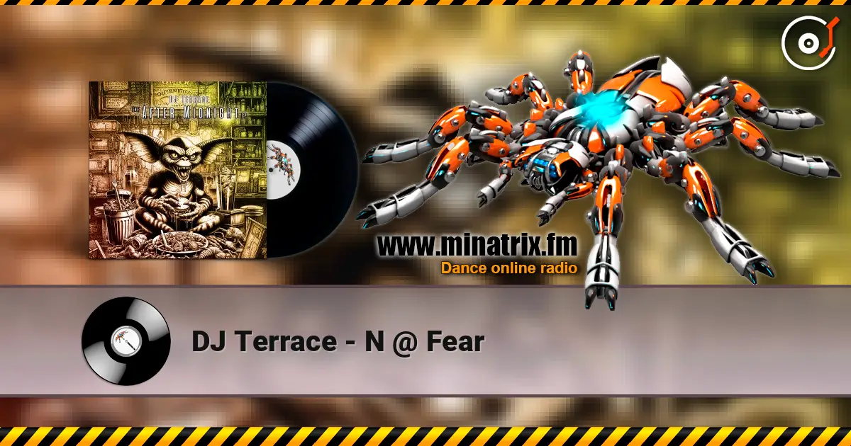DJ Terrace - N @ Fear listen online in high quality | Minatrix.FM