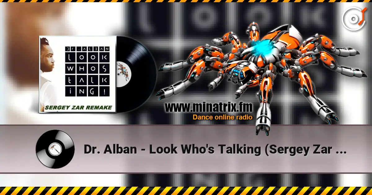Dr. Alban - Look Who's Talking (Sergey Zar Mix) listen online in high quality | Minatrix.FM
