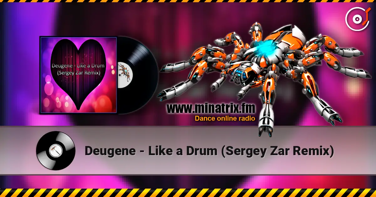 Deugene - Like a Drum (Sergey Zar Remix) listen online in high quality | Minatrix.FM
