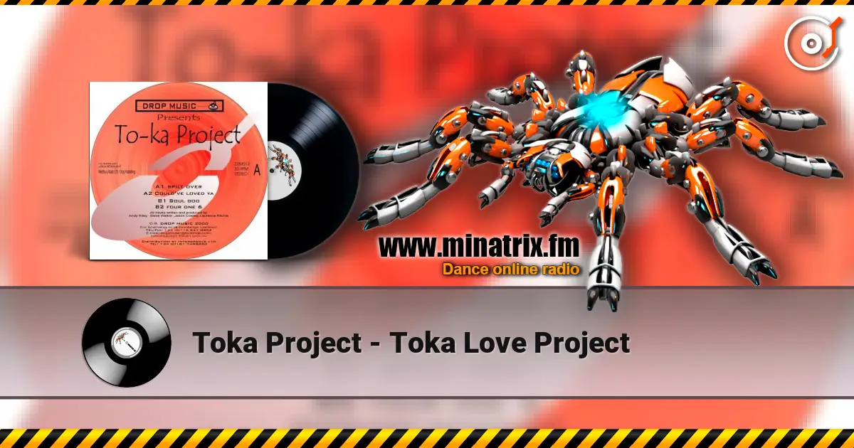 Toka Project - Toka Love Project слухати онлайн у високій якості | Minatrix.FM