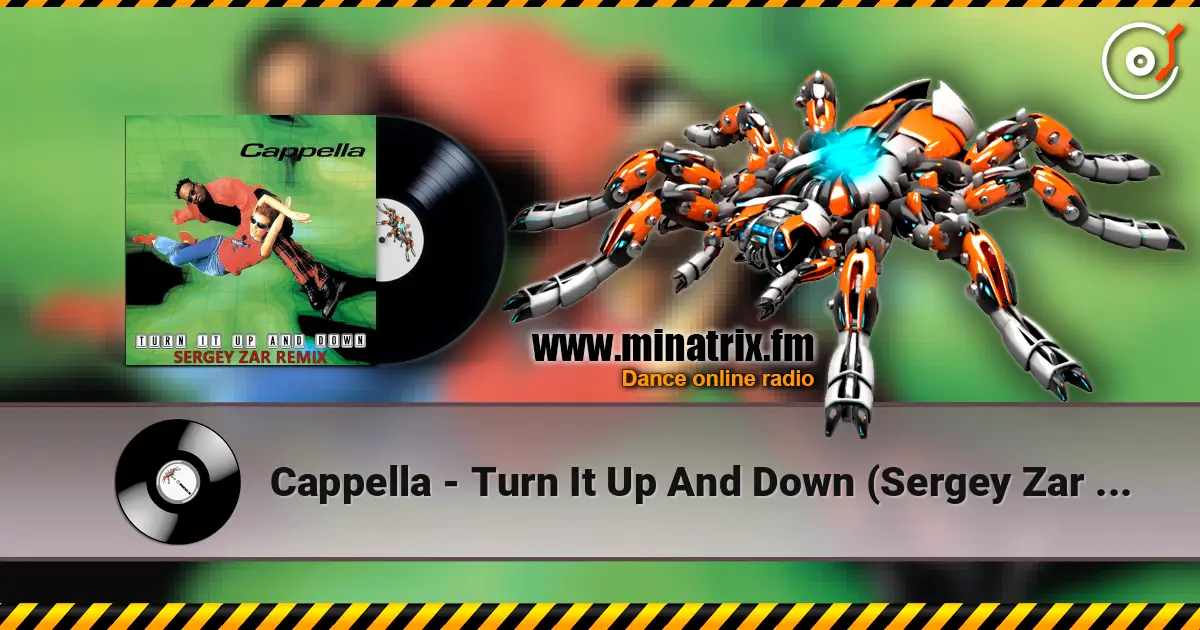 Cappella - Turn It Up And Down (Sergey Zar Remix) listen online in high quality | Minatrix.FM