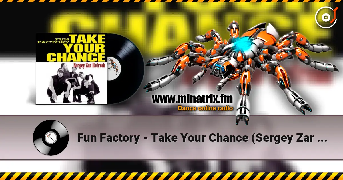 Fun Factory - Take Your Chance (Sergey Zar Refresh) listen online in high quality | Minatrix.FM