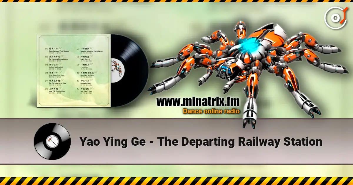 Yao Ying Ge - The Departing Railway Station слухати онлайн у високій якості | Minatrix.FM