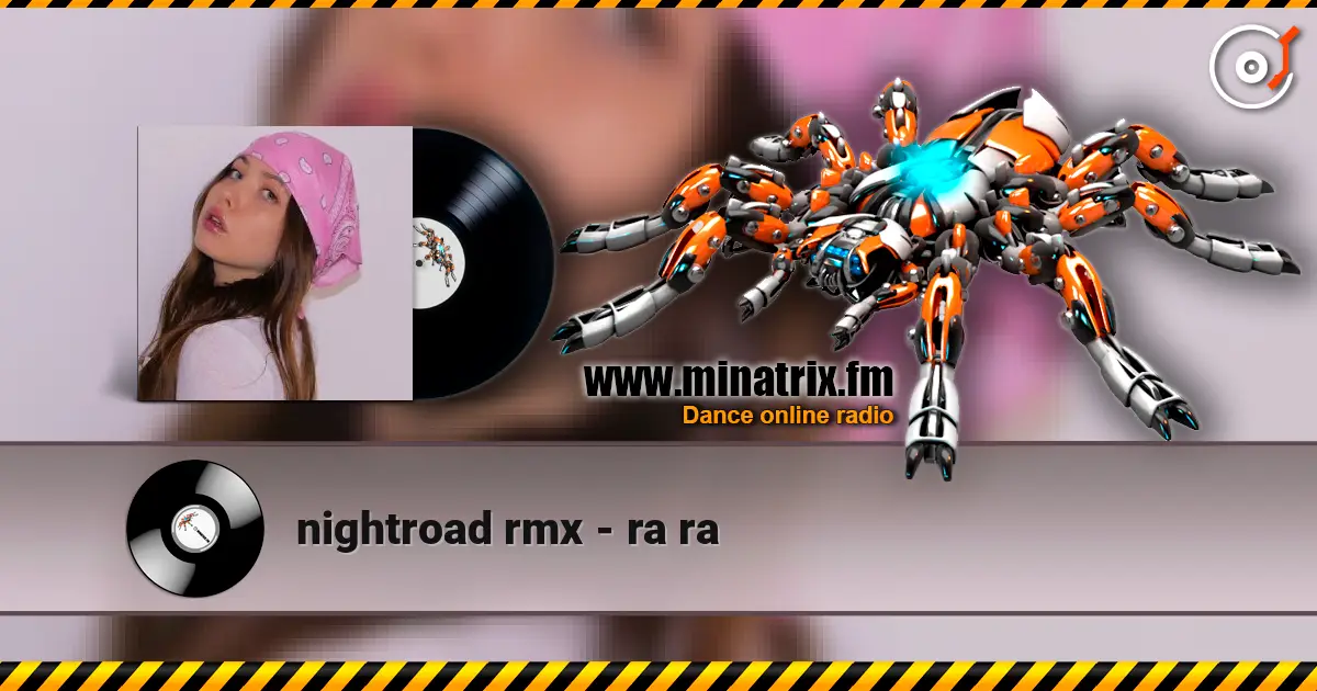 nightroad rmx - ra ra слухати онлайн у високій якості | Minatrix.FM